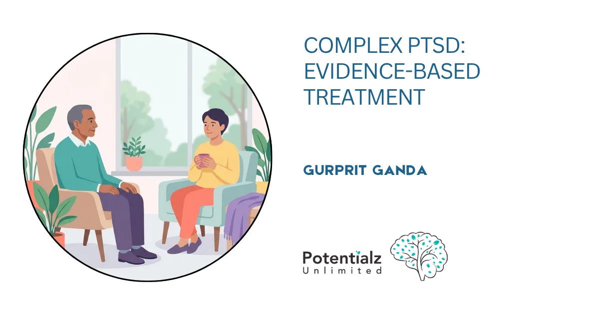 Complex PTSD: Evidence-Based Treatment with a Clinical Psychologist in Bella Vista