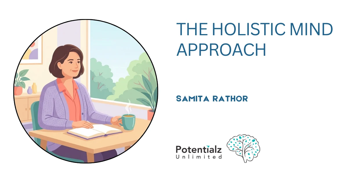The Holistic Mind Approach: Ancient Wisdom, Modern Psychology