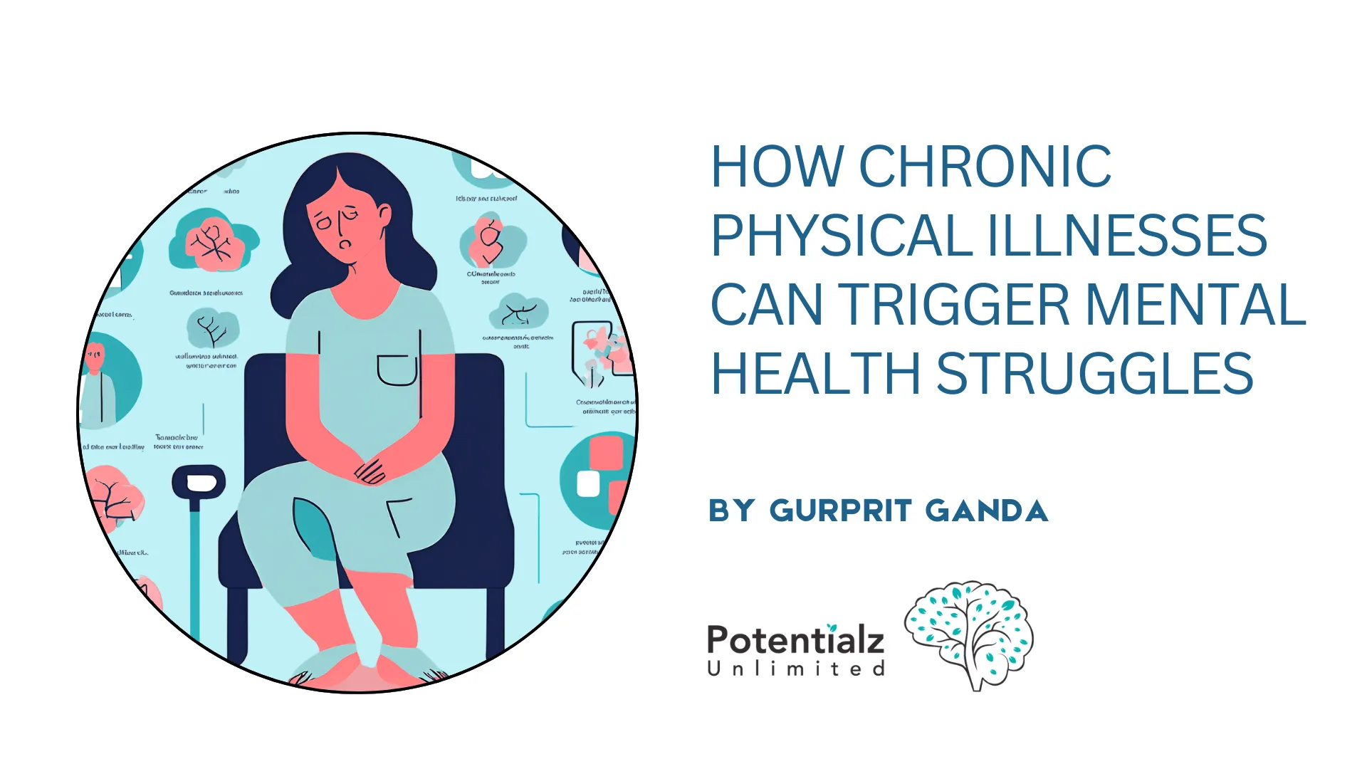 When the Body Hurts, the Mind Follows: How Chronic Physical Illnesses Can Trigger Mental Health Struggles