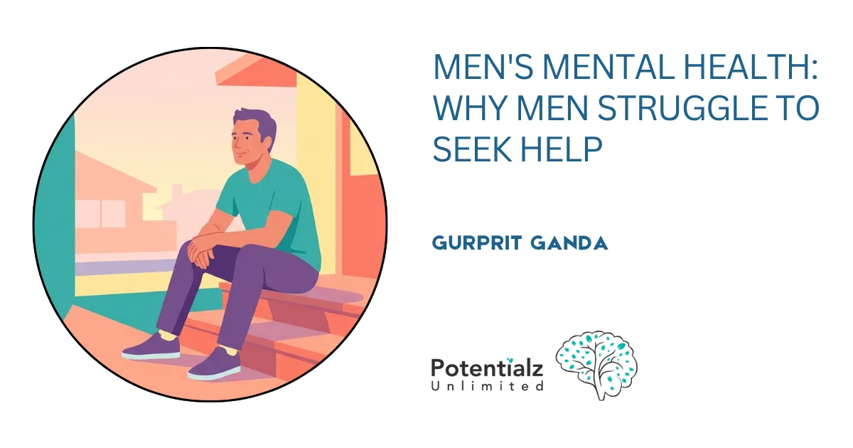 Men's Mental Health: Why Men Struggle to Seek Help