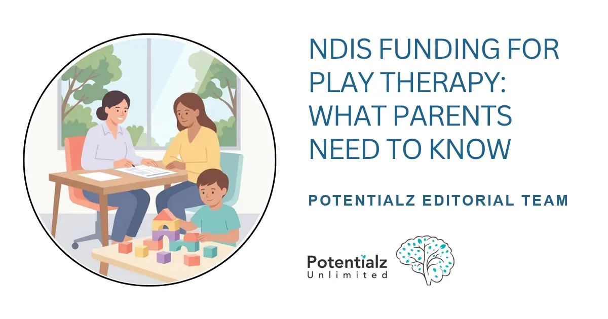 NDIS Funding for Play Therapy: What Parents Need to Know