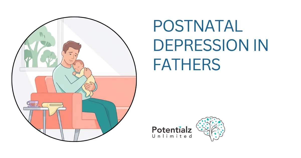Postnatal Depression in Fathers: The Mental Health Struggle Nobody Talks About