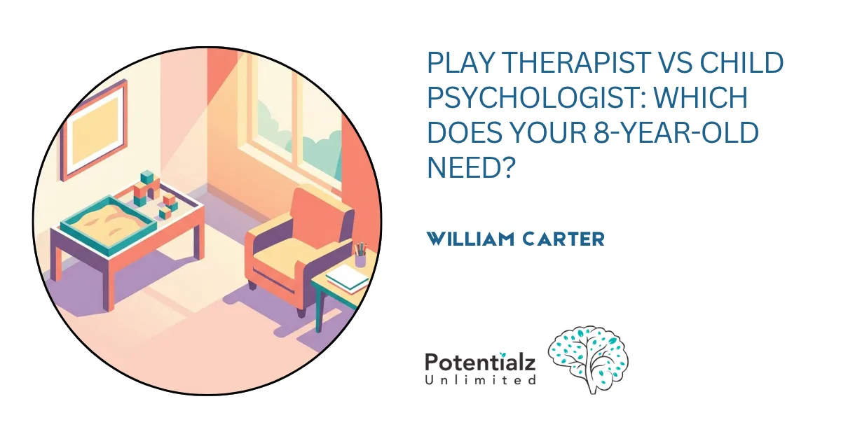 Play Therapist Bella Vista vs Child Psychologist: Which Does Your 8-Year-Old Need?